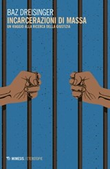 Incarcerazioni di massa - Baz Dreisinger - 9788857581279