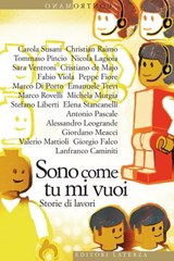 Sono come tu mi vuoi - Emanuele Trevi ; Antonio Pascale ; Elena Stancanelli ; Carola Susani ; Cristiano de Majo ; Nicola Lagioia ; Sara Ventroni ; Fabio Viola ; Peppe Fiore ; Marco Rovelli ; Stefano Liberti ; Valerio Mattioli ; Giorgio Falco ; Lanfranco Caminiti ; Christian Rai - 9788858102855