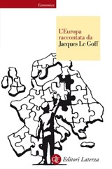 L'Europa raccontata da Jacques Le Goff - Jacques Le Goff - 9788858121788