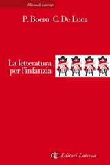 La letteratura per l'infanzia - Pino Boero ; Maurizio De Luca - 9788858124215
