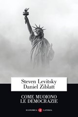 Come muoiono le democrazie - Steven Levitsky ; Daniel Ziblatt - 9788858143346