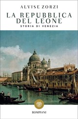 La repubblica del leone - Alvise Zorzi - 9788858725290