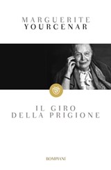 Il giro della prigione - Marguerite Yourcenar - 9788858763742