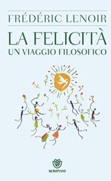 La felicità - Frédéric Lenoir - 9788858768648
