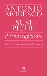 Il fronteggiatore - Antonio Moresco ; Susi Pietri - 9788858776346