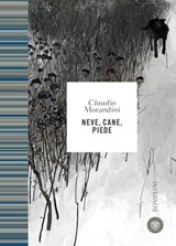 Neve, cane, piede - Claudio Morandini - 9788858793640