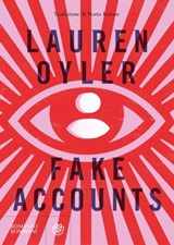 Fake accounts (edizione italiana) - Lauren Oyler - 9788858796566