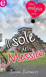 Il sole del Messico (eLit) - Susan Sizemore - 9788858956595