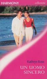 Un uomo sincero - Kathryn Ross - 9788858961858