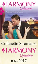 Cofanetto 8 Harmony Collezione n.6/2017 - Maisey Yates ; Lucy Ellis ; Lynne Graham ; Carol Marinelli ; Caitlin Crews ; Carole Mortimer ; Anne Mather ; Julia James - 9788858964903