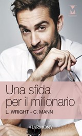 Una sfida per il milionario - Laura Wright ; Catherine Mann - 9788858976555
