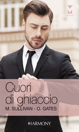 Cuori di ghiaccio - Maxine Sullivan ; Olivia Gates - 9788858978795