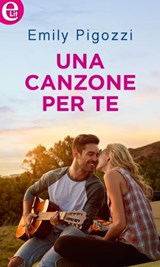 Una canzone per te (eLit) - Emily Pigozzi - 9788858988343