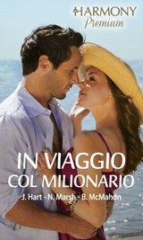 In viaggio col milionario - Jessica Hart ; Nicola Marsh ; Barbara McMahon - 9788858996461