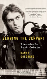Serving the servant - Danny Goldberg - 9788858997017