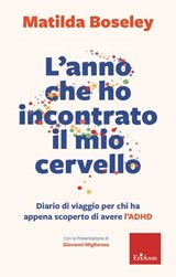 L'anno che ho incontrato il mio cervello - Matilda Boseley - 9788859048039