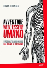 Avventure nell’essere umano - Gavin Francis - 9788859232353