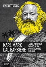 Karl Marx dal barbiere - Uwe Wittstock - 9788859254027