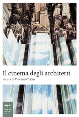 Il cinema degli architetti - AA VV - 9788860102065