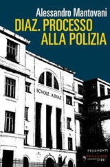 Diaz - Processo alla polizia, N.E. - Alessandro Mantovani - 9788860447975