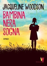 Bambina nera sogna - Jacqueline Woodson - 9788860448989