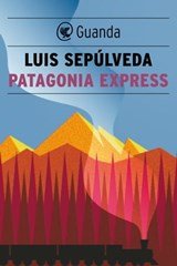 Patagonia Express - Luis Sepúlveda - 9788860883520