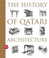 The History of Qatari Architecture - Ibrahim Jaidah ; Malika Bourennane - 9788861307933