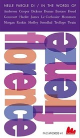 Firenze/Florence - Mark Twain ; Trollope ; Stendhal ; Mary Shelley ; John Ruskin ; Morgan ; Theodor Mommsen ; Le Corbusier ; Henry James ; William Hazlitt ; Edmond de Goncourt ; Sigmund Freud ; MIles Eustace ; Dumas ; Charles Dickens ; Cooper ; Hans Christian Andersen - 9788861453142