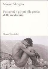 Fotografi e pittori alla prova della modernità - Miraglia Marina - 9788861597471