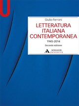 Letteratura italiana contemporanea 1945-2014 - Giulio Ferroni - 9788861843974