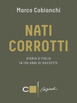 Nati corrotti - Marco Cobianchi - 9788861904026