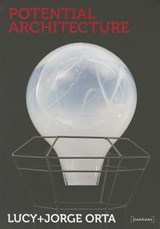 Potential Architecture - ORTA,  Lucy ; Orta, Jorge - 9788862082907