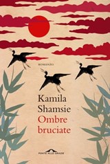 Ombre bruciate - Kamila Shamsie - 9788862202923