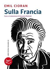 Sulla Francia - Emil Cioran - 9788862432337