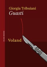 Guasti - Giorgia Tribuiani - 9788862433921