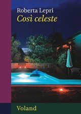 Così celeste - Roberta Lepri - 9788862436717