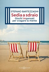 Sedia a sdraio - Stefano Bartezzaghi - 9788862566759