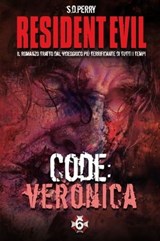 Resident Evil - Book 6 - Code: Veronica - S. D. Perry - 9788863553413