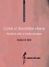 Come si dovrebbe vivere - Heinrich Böll - 9788863573749