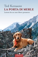 La porta di Merle - Ted Kerasote - 9788863801385