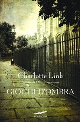 Giochi d'ombra - Charlotte Link - 9788863807486