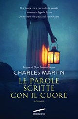 Le parole scritte con il cuore - Charles Martin - 9788863808605