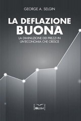 La deflazione buona - George Selgin - 9788864404257