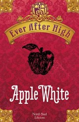 Ever After High - Apple White - Shannon Hale - 9788865263563