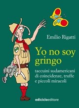 Yo no soy gringo - Emilio Rigatti - 9788865495582