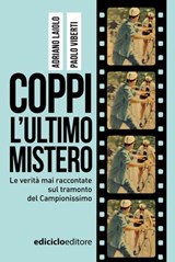 Coppi, l'ultimo mistero - Paolo Viberti ; Adriano Laiolo - 9788865495773
