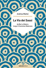 La via dei sassi - Andrea Mattei - 9788865495919