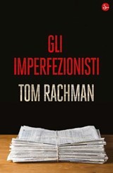 Gli imperfezionisti - Tom Rachman - 9788865760666