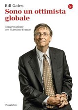 Sono un ottimista globale - Bill Gates - 9788865765678