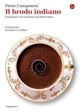 Il brodo indiano - Piero Camporesi - 9788865765890
